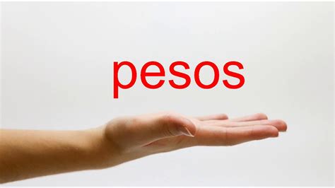 How to pronounce PESO in English .